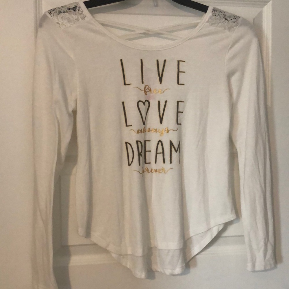Live Free Love Always Dream Forever Long Sleve T-Shirt
